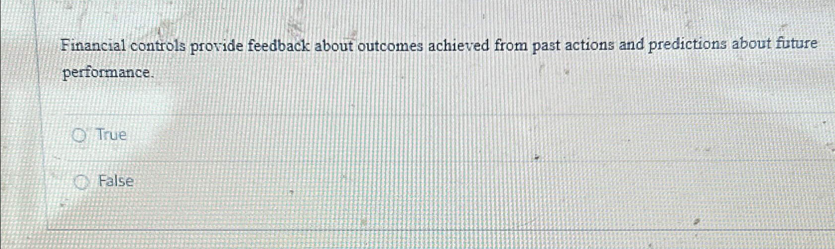  Financial controls provide feedback about outcomes achieved from past actions and