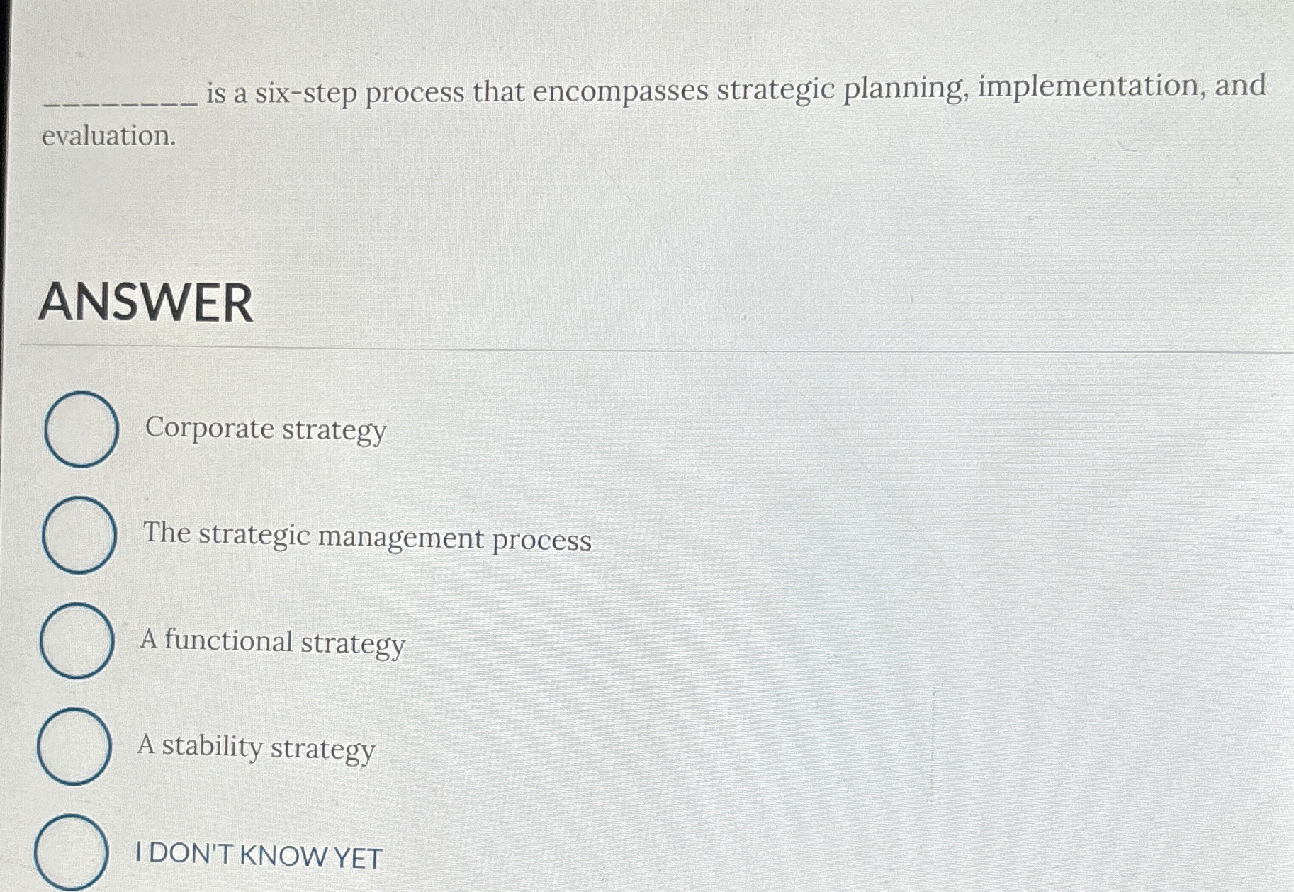  is a six-step process that encompasses strategic planning, implementation, and evaluation.