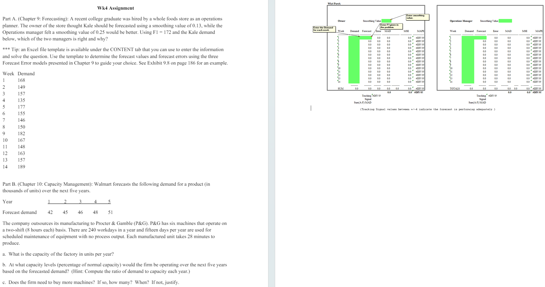  Wk4 Assignment Part A.(Chapter 9: Forecasting): A recent college graduate was