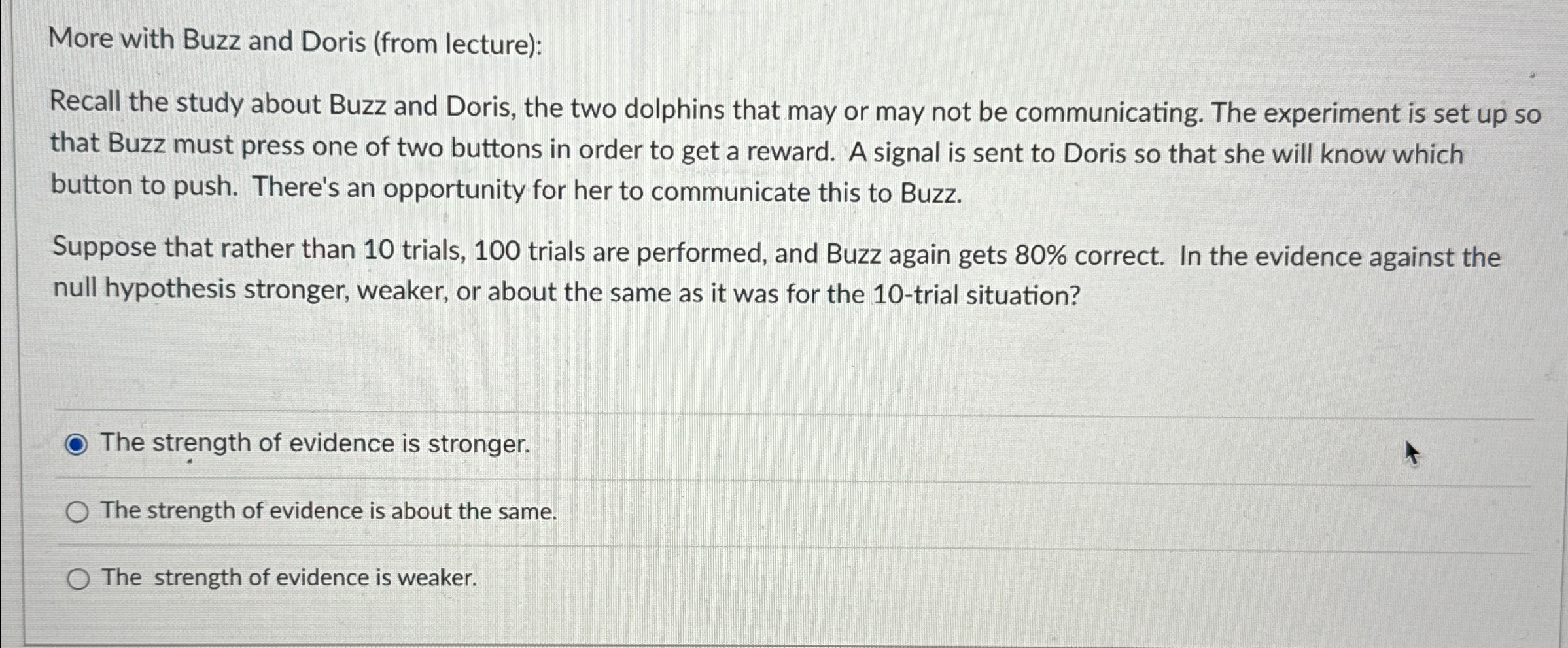  More with Buzz and Doris (from lecture): Recall the study about