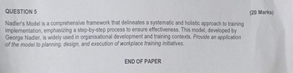  QUESTION 5 (20 Marks) Nadlor's Model is a comprehensive framework that