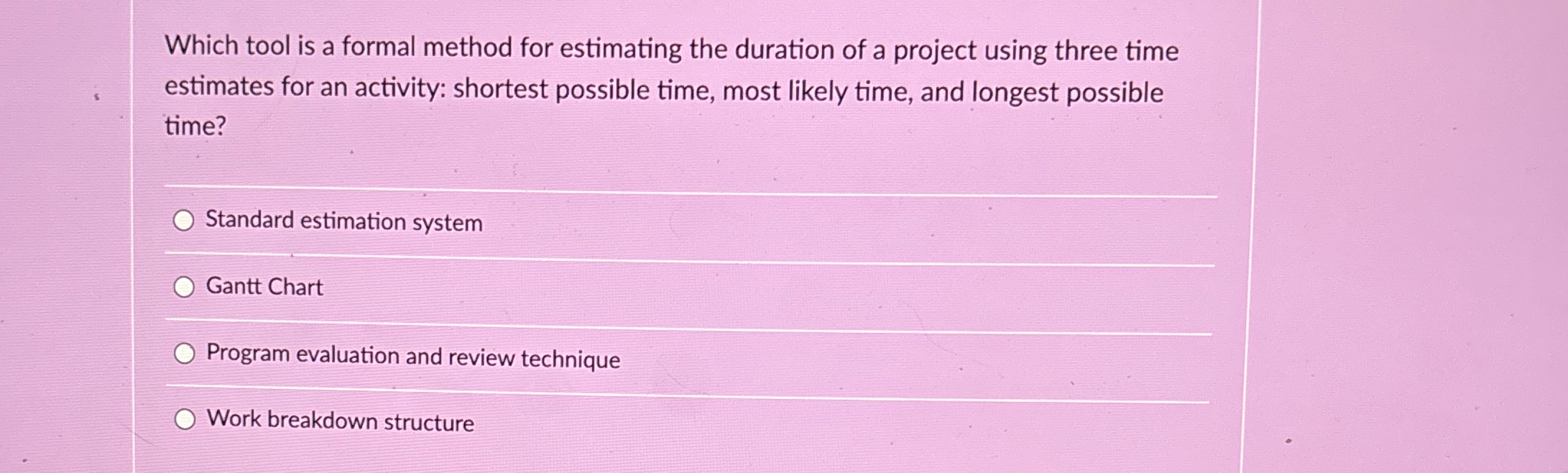  Which tool is a formal method for estimating the duration of