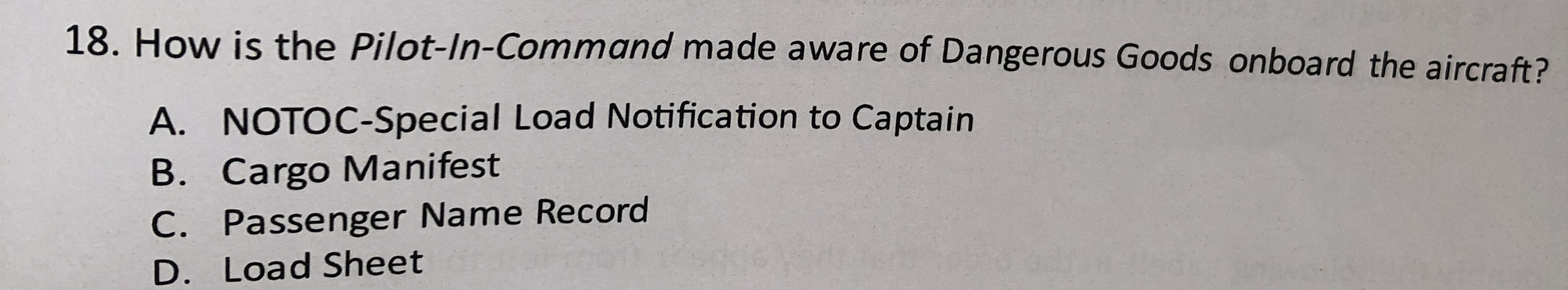  How is the Pilot-In-Command made aware of Dangerous Goods onboard the