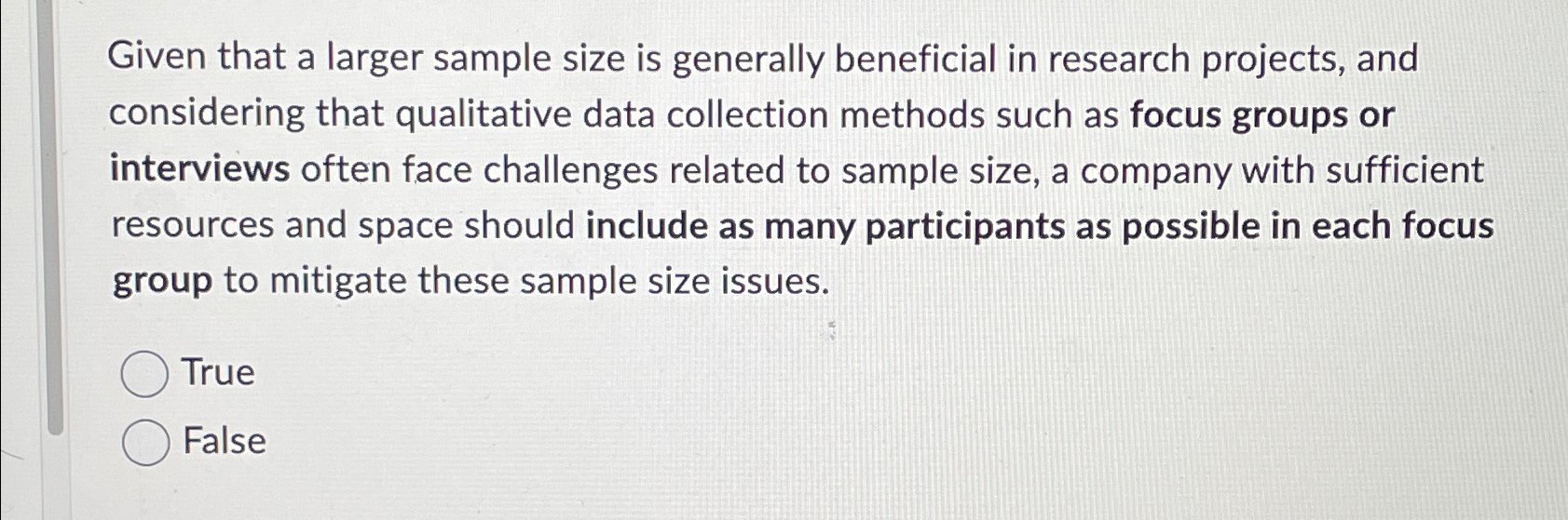 Given that a larger sample size is generally beneficial in research