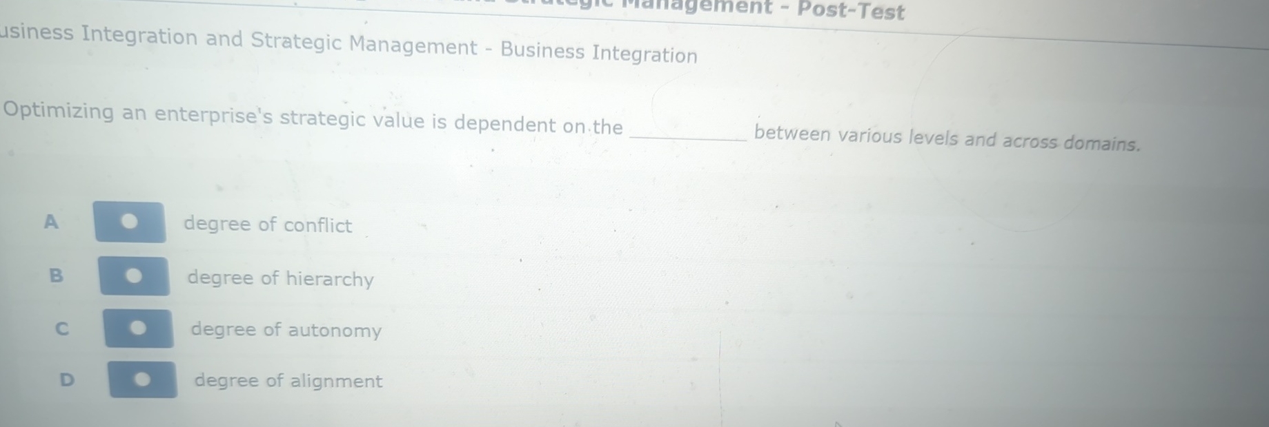  usiness Integration and Strategic Management - Business Integration Optimizing an enterprise's