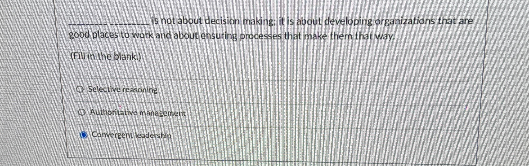  q, is not about decision making; it is about developing organizations