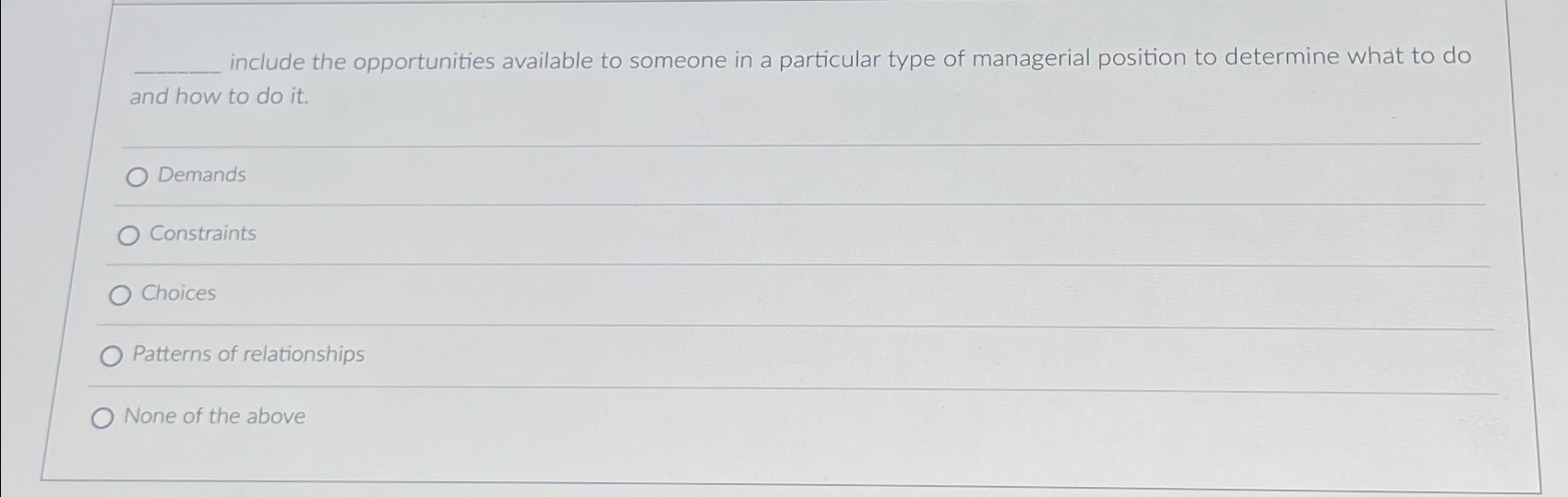  include the opportunities available to someone in a particular type of
