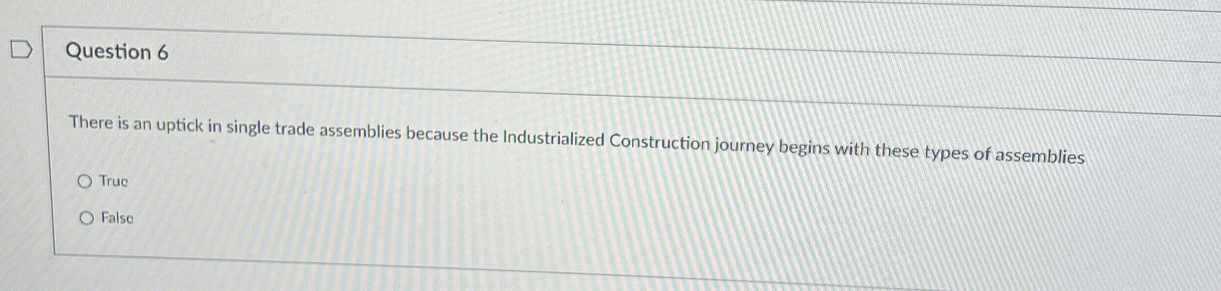  Question 6 There is an uptick in single trade assemblies because