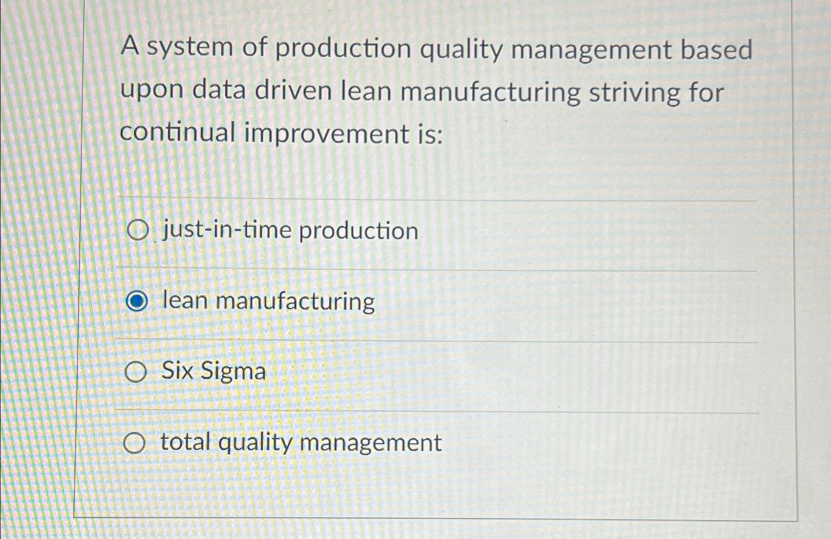  A system of production quality management based upon data driven lean