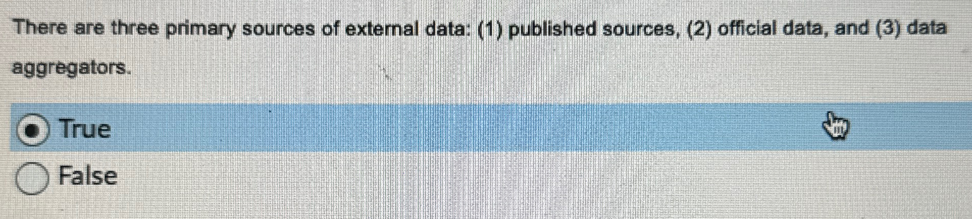  There are three primary sources of external data: (1) published sources,