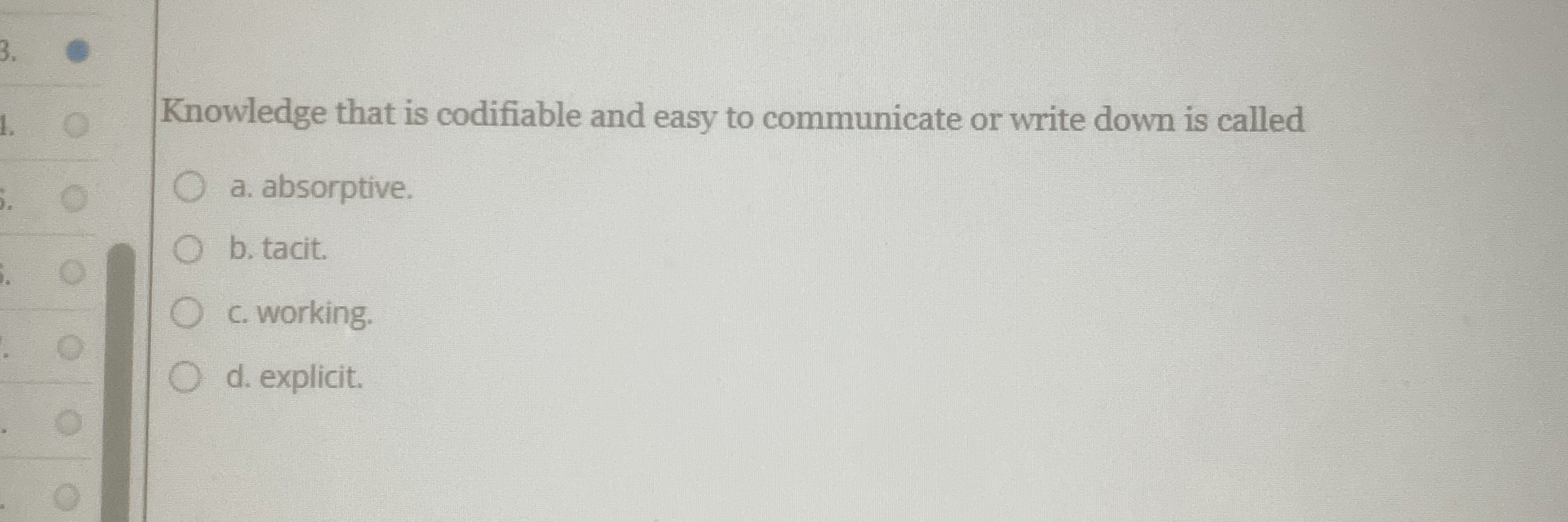  Knowledge that is codifiable and easy to communicate or write down