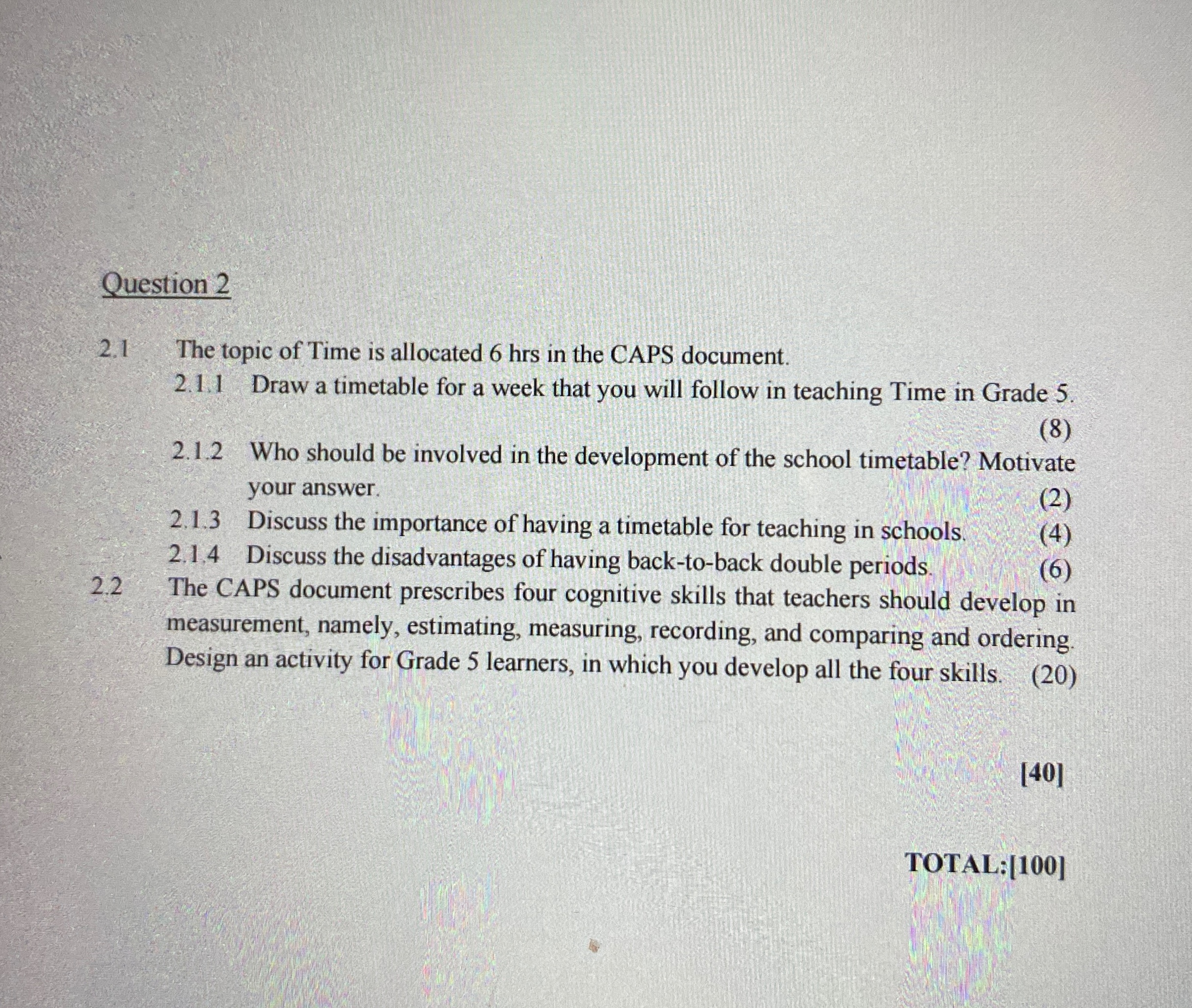  Question 2 2.1 The topic of Time is allocated 6hrs in