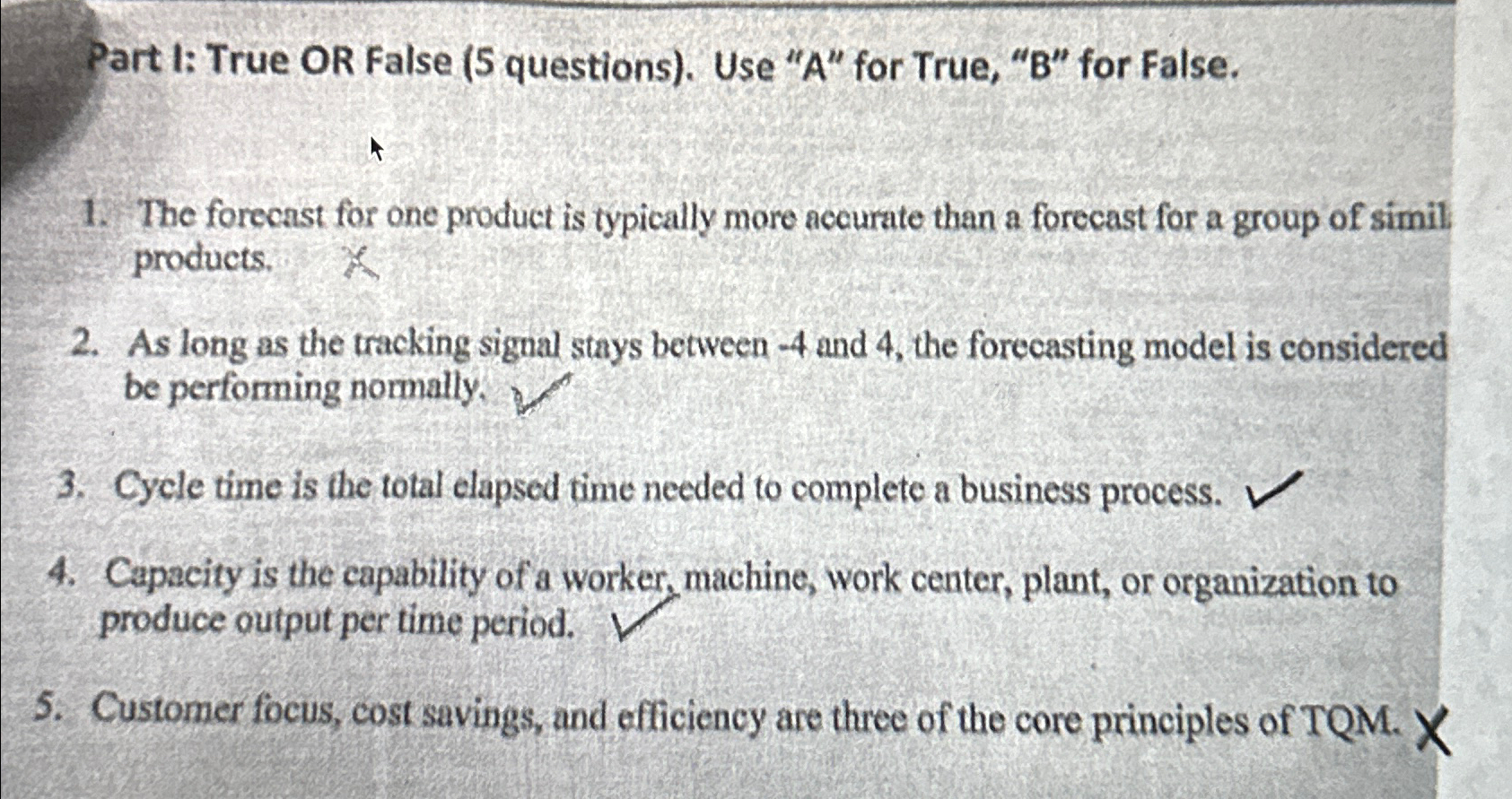  Part 1: True OR False (5 questions). Use "A" for True,