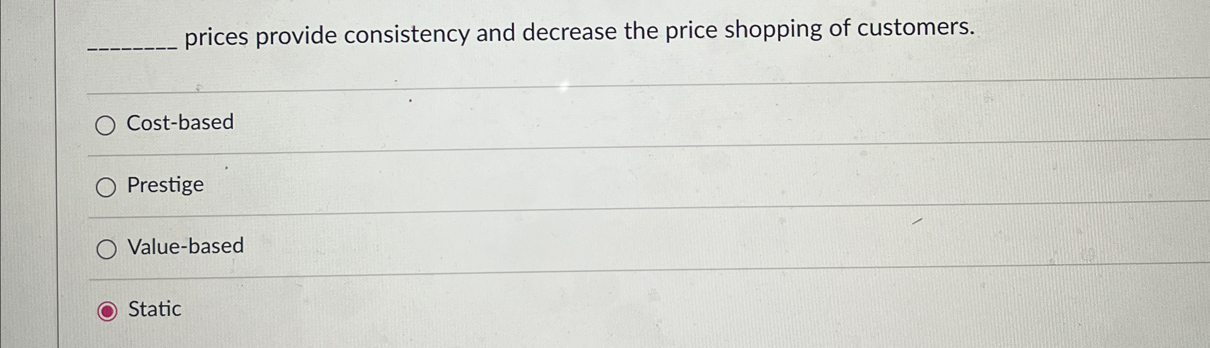  prices provide consistency and decrease the price shopping of customers. Cost-based