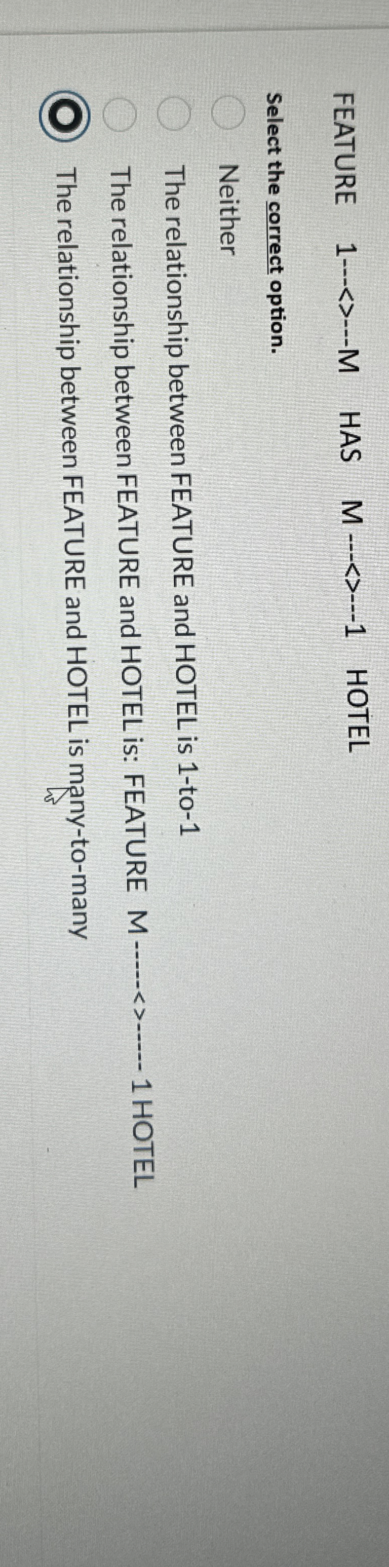 FEATURE 1-->--M HAS M q,-1 HOTEL Select the correct option. Neither