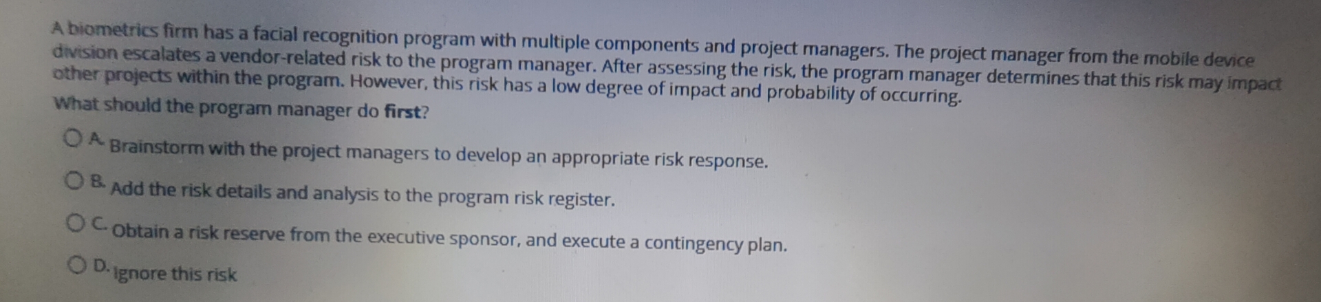  A biometrics firm has a facial recognition program with multiple components