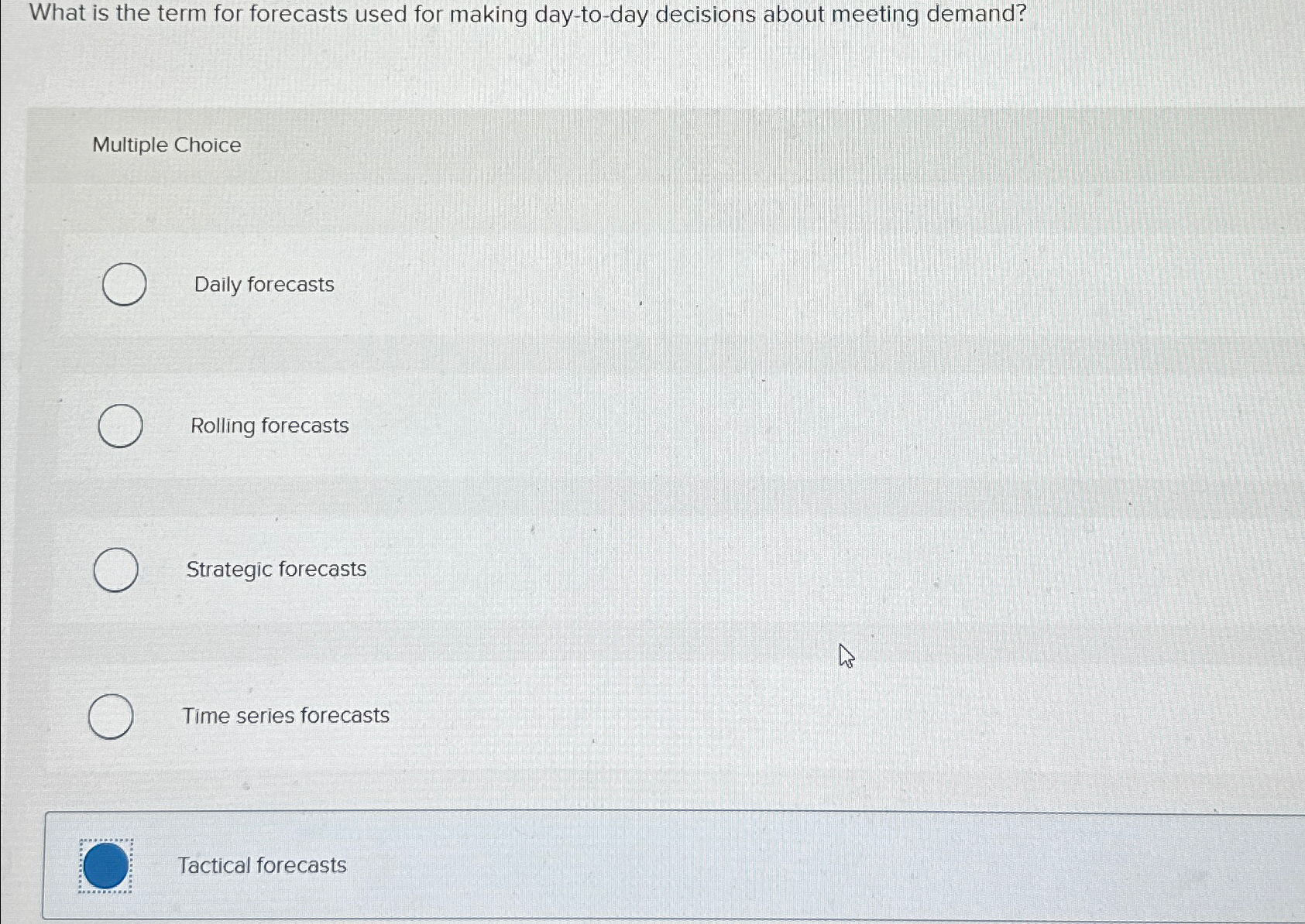  What is the term for forecasts used for making day-to-day decisions