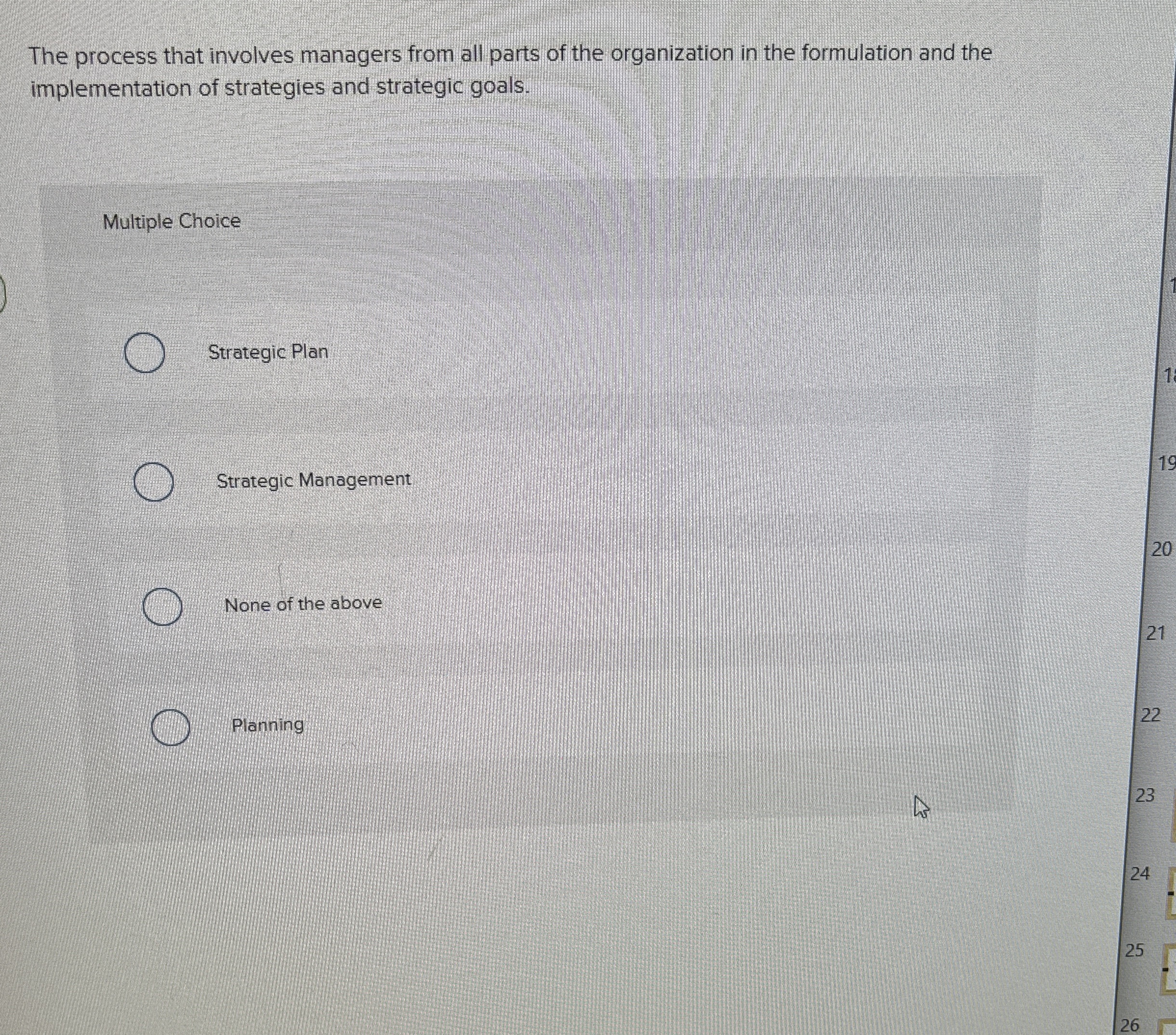  The process that involves managers from all parts of the organization