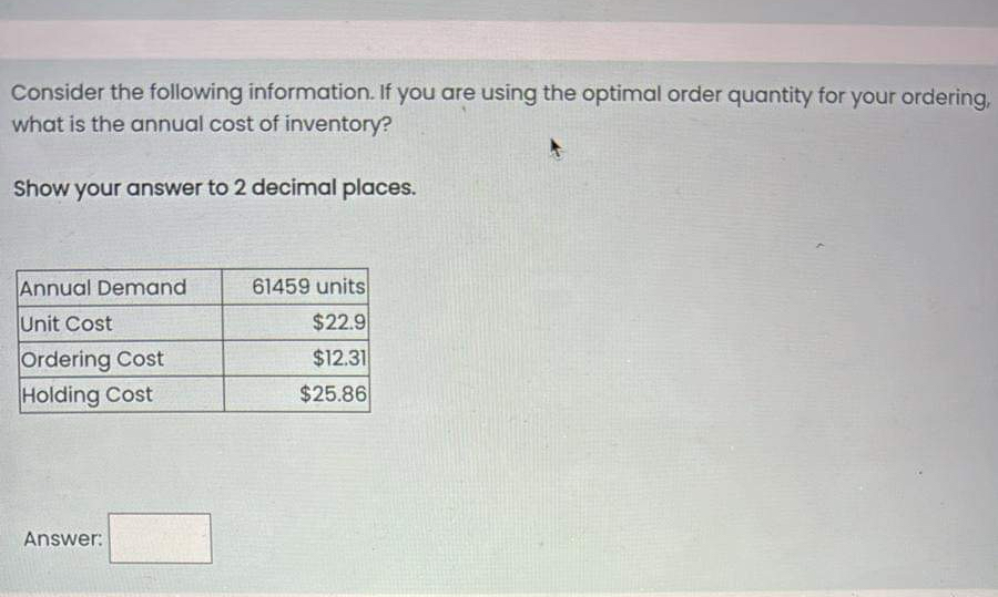  Consider the following information. If you are using the optimal order