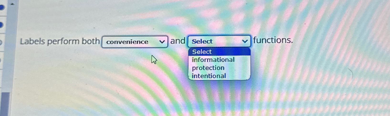  Labels perform both and functions. Select informational protection intentional 