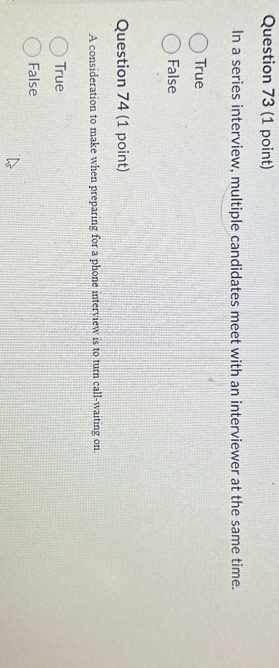  Question 73(1 point) In a series interview, multiple candidates meet with