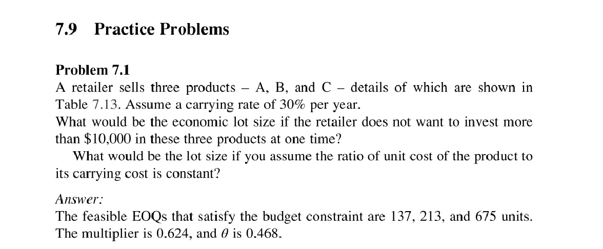  7.9 Practice Problems Problem 7.1 A retailer sells three products -A,B,