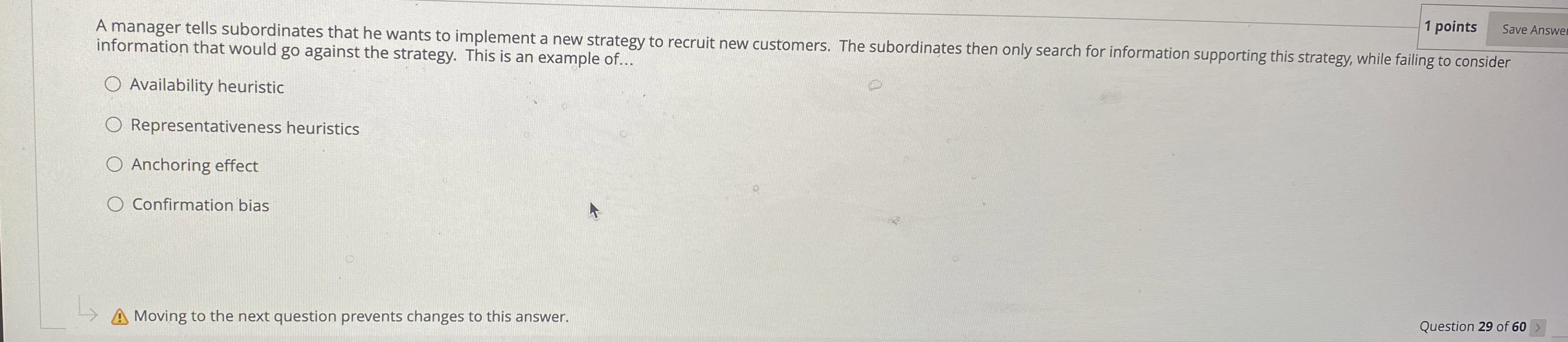  A manager tells subordinates that he wants to implement a new