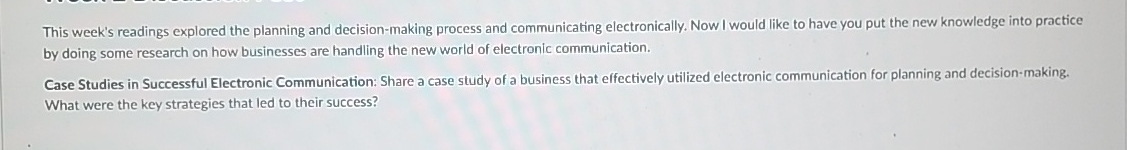  This week's readings explored the planning and decision-making process and communicating