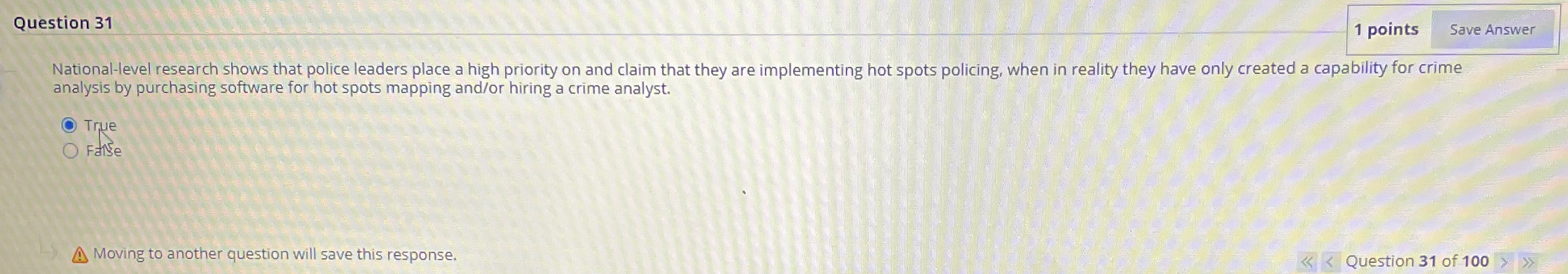  Question 31 1 points National-level research shows that police leaders place