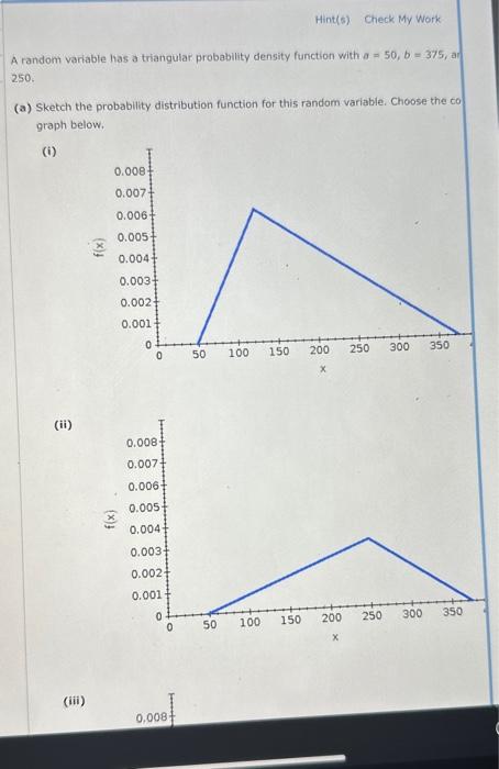  just answer (c) A random vartable has a triangular probability density