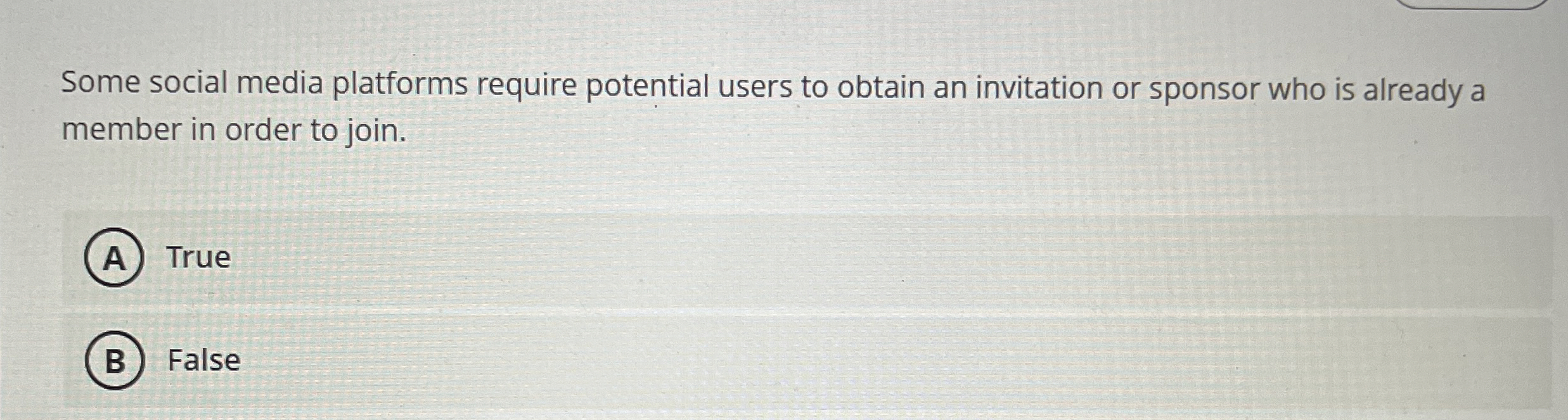  Some social media platforms require potential users to obtain an invitation