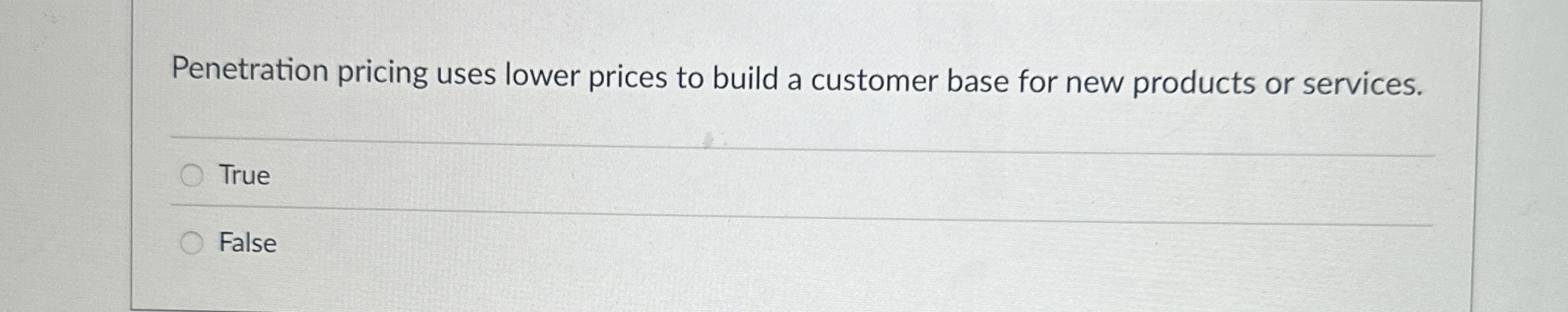  Penetration pricing uses lower prices to build a customer base for