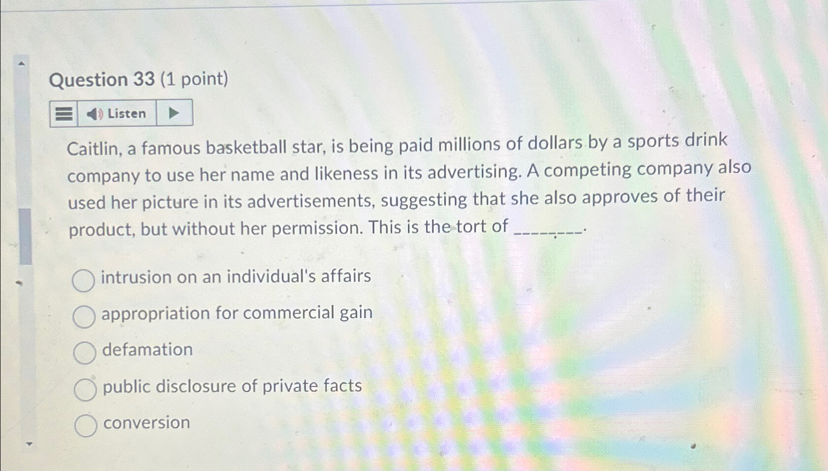  Question 33(1 point) Listen Caitlin, a famous basketball star, is being