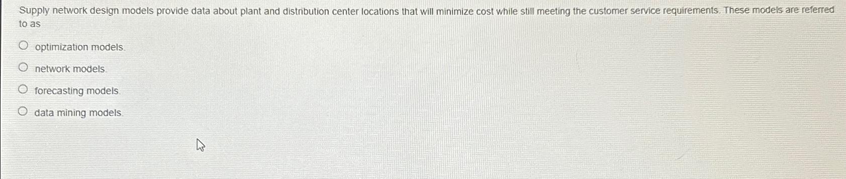  Supply network design models provide data about plant and distribution center