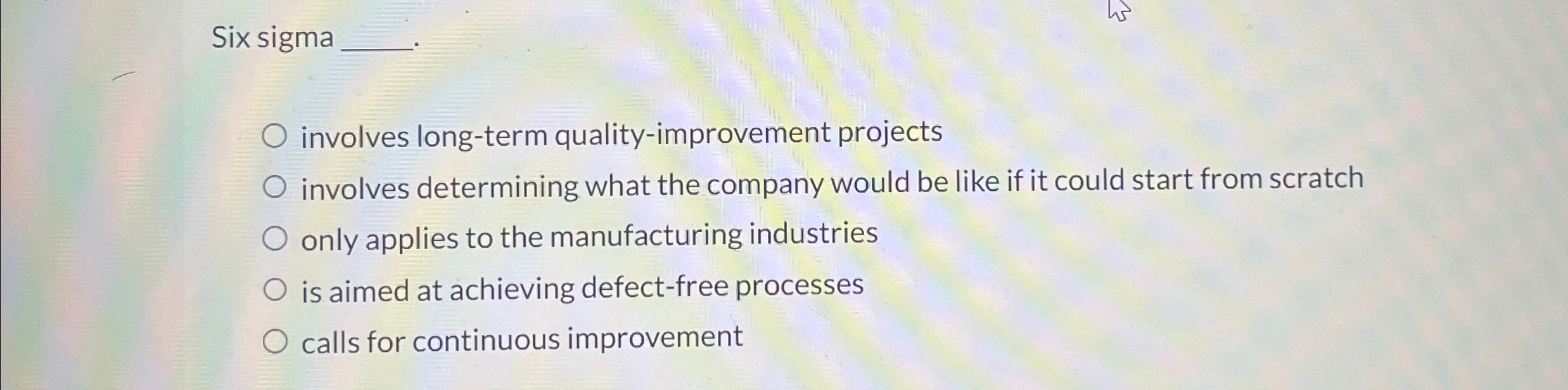  Six sigma involves long-term quality-improvement projects involves determining what the company