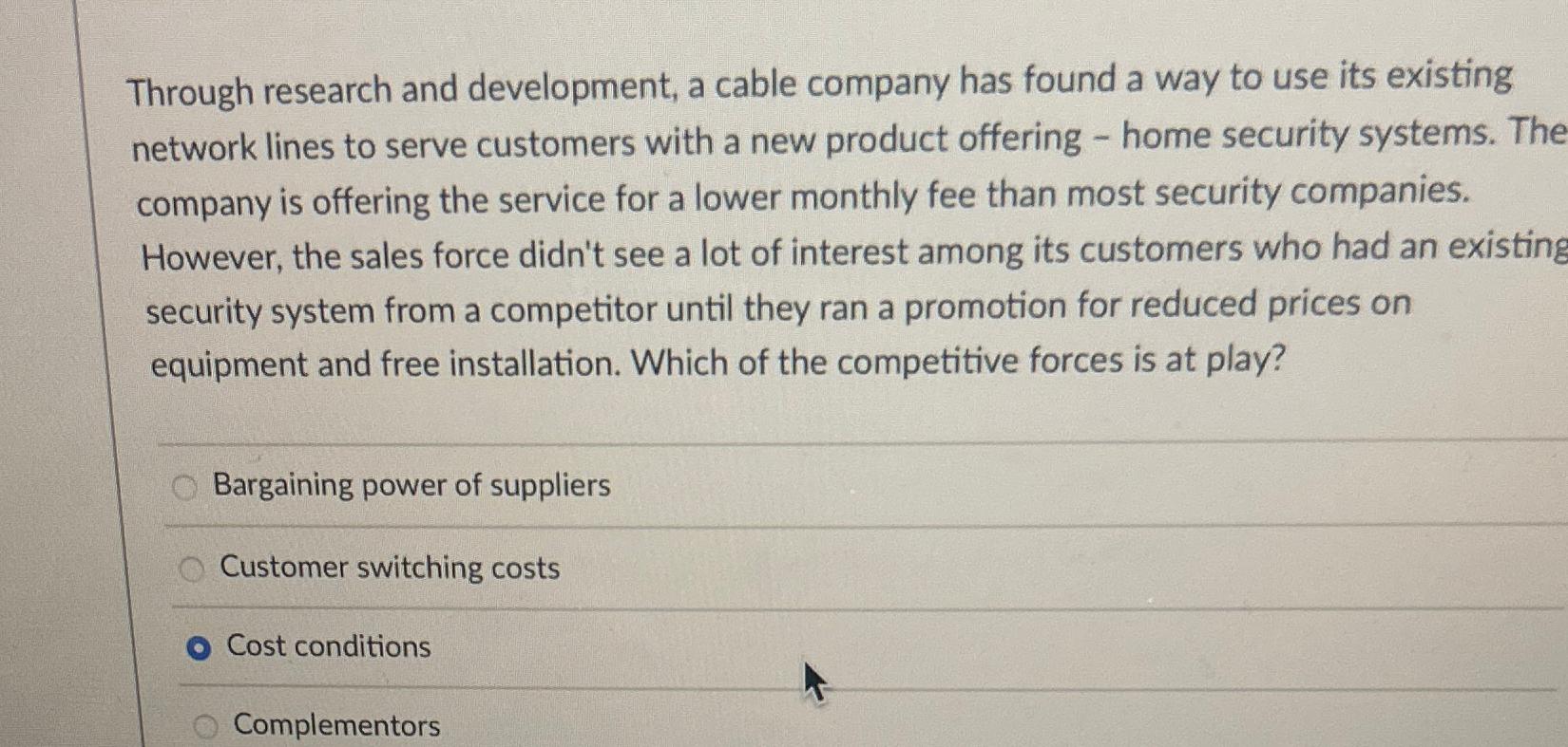  Through research and development, a cable company has found a way