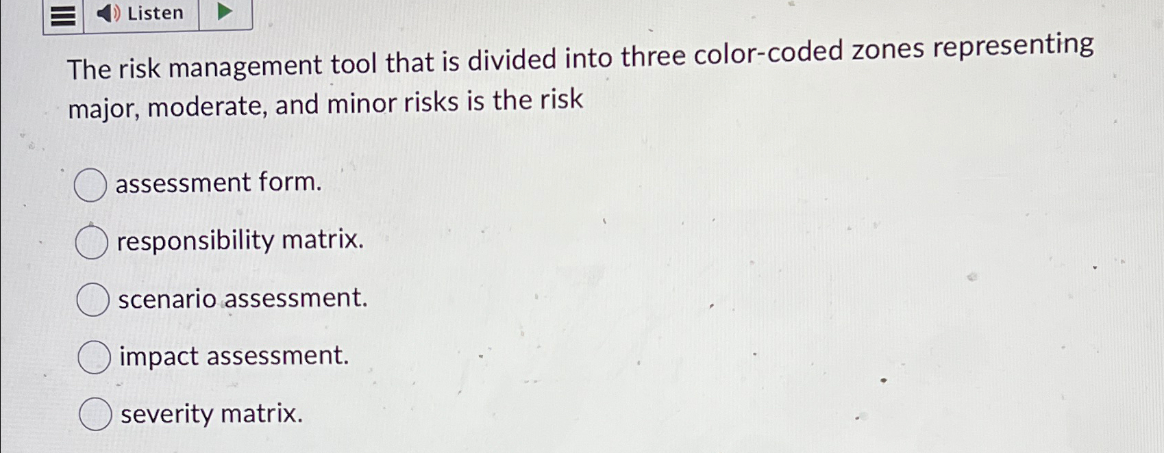  Listen The risk management tool that is divided into three color-coded