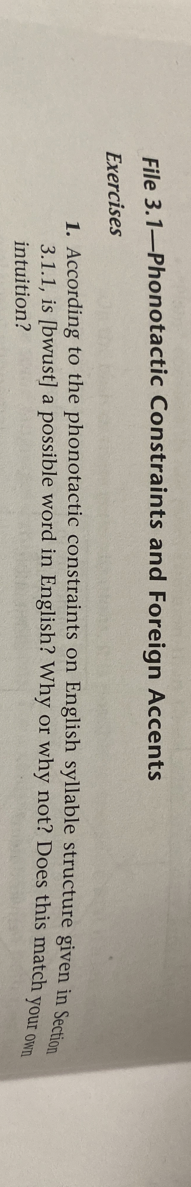 File 3.1-Phonotactic Constraints and Foreign Accents Exercises According to the phonotactic