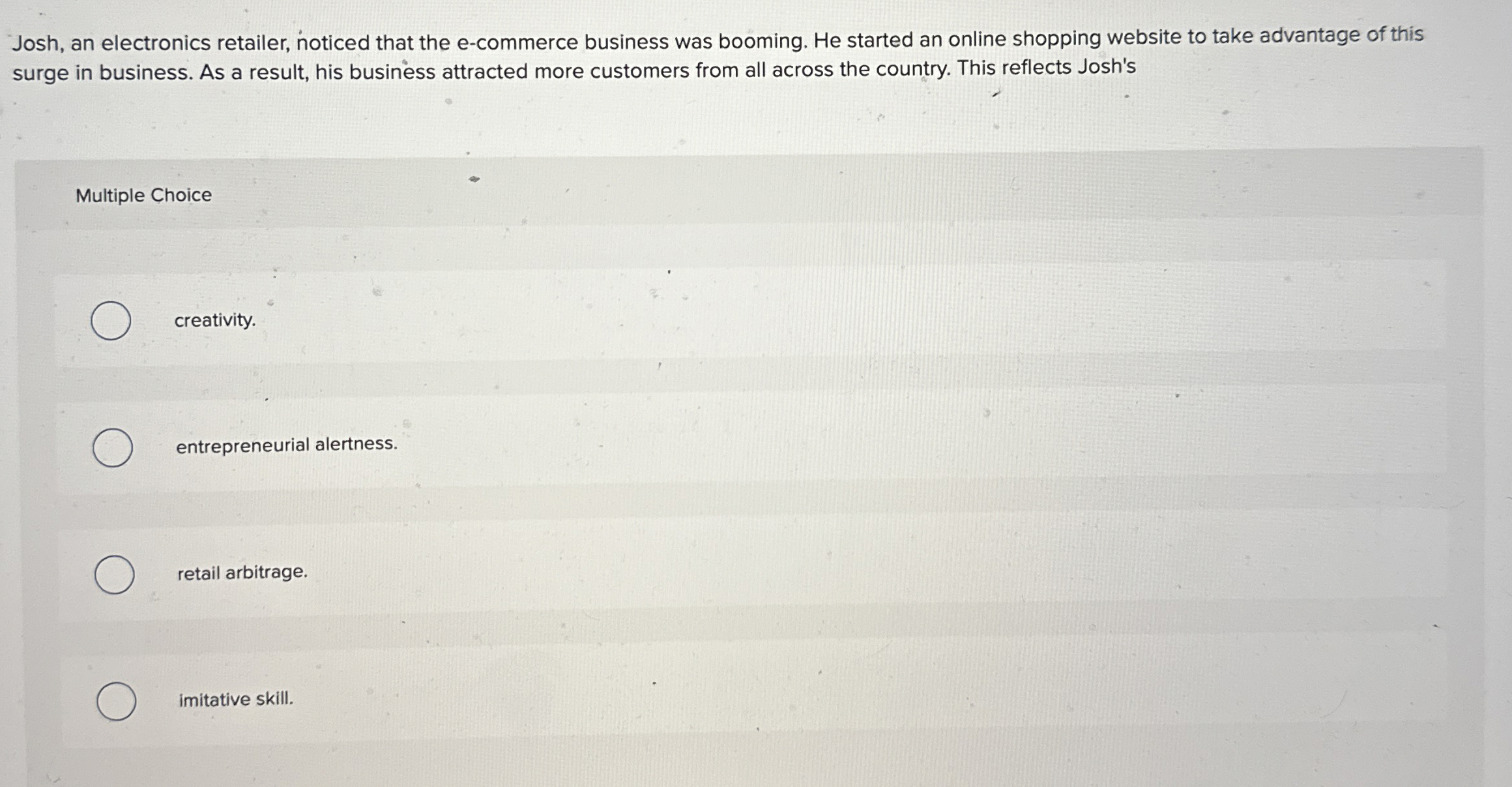  Josh, an electronics retailer, noticed that the e-commerce business was booming.