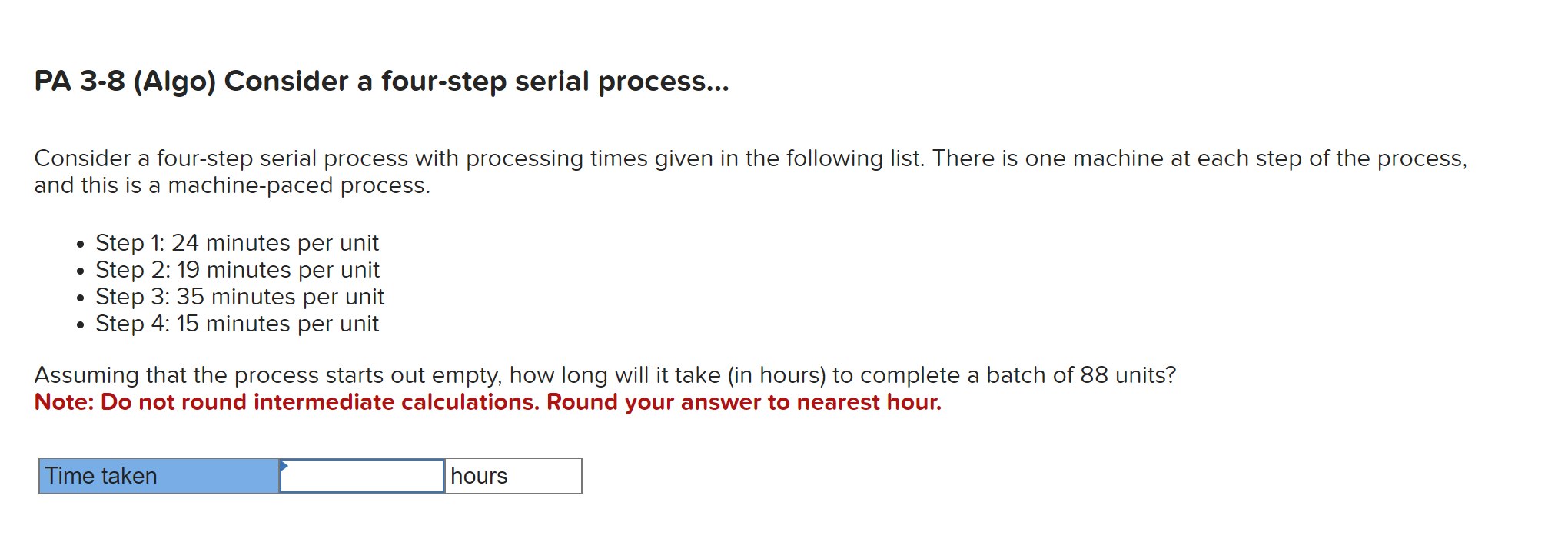 please explain the problem c3q4 PA 3-8 (Algo) Consider a four-step serial