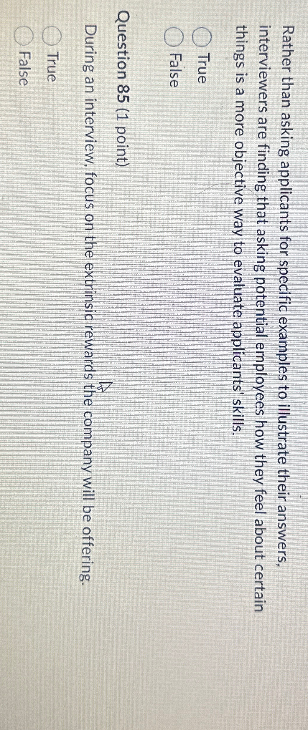 Rather than asking applicants for specific examples to illustrate their answers,