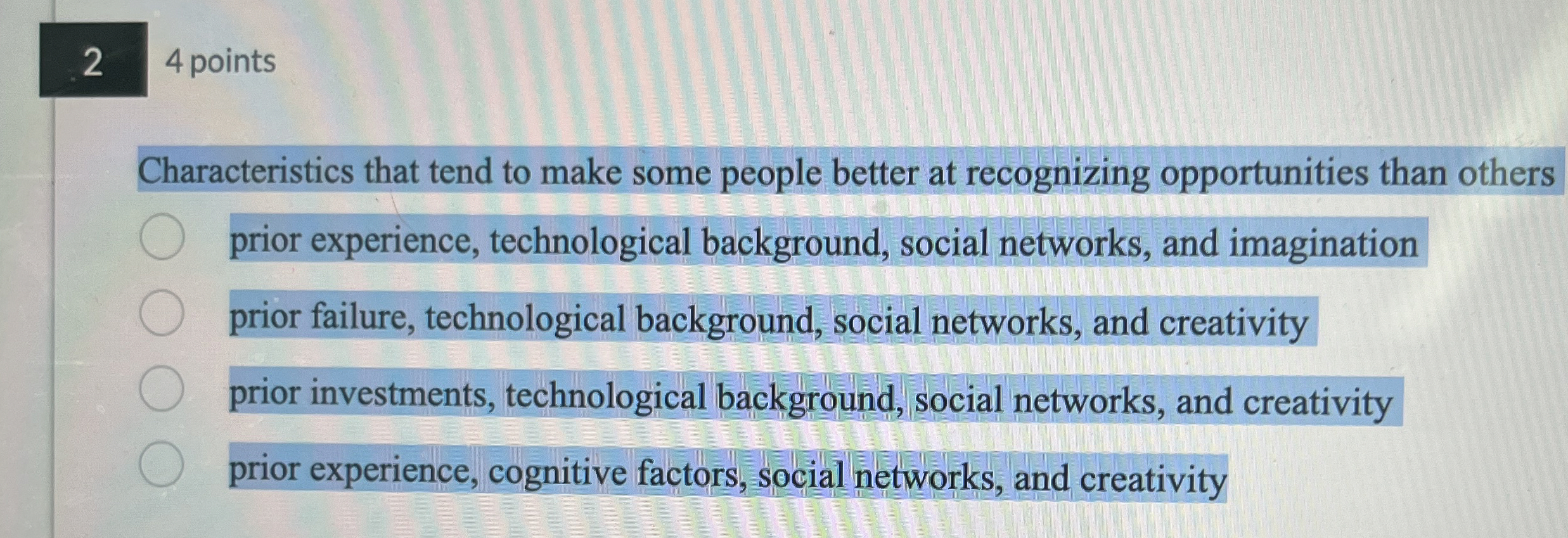  Characteristics that tend to make some people better at recognizing opportunities