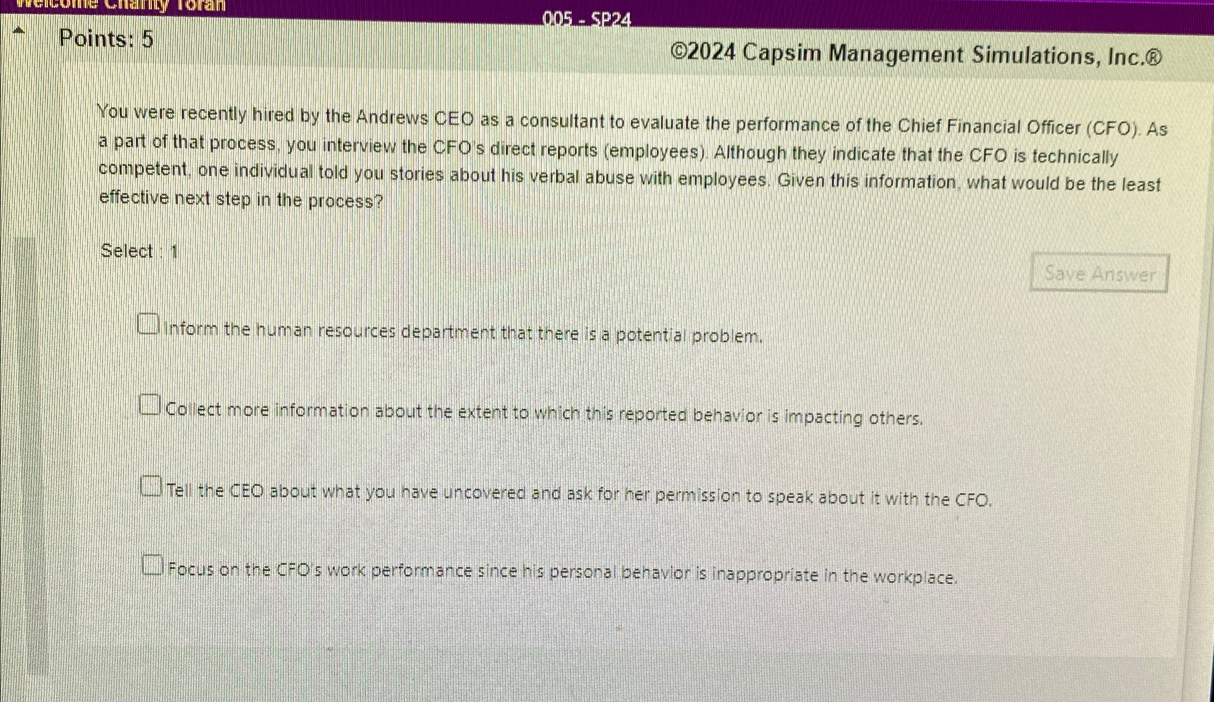  Points: 5 (Q2024 Capsim Management Simulations, Inc. You were recently hired