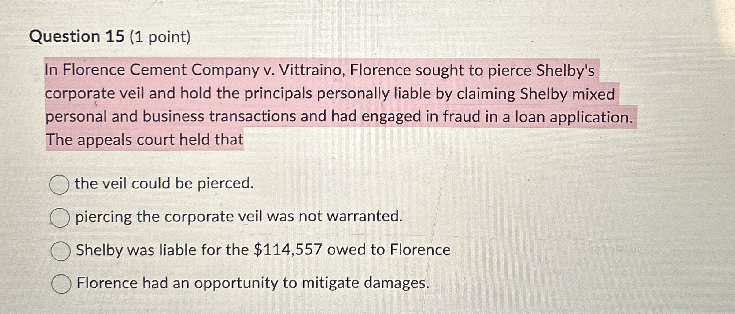  Question 15(1 point) In Florence Cement Company v. Vittraino, Florence sought