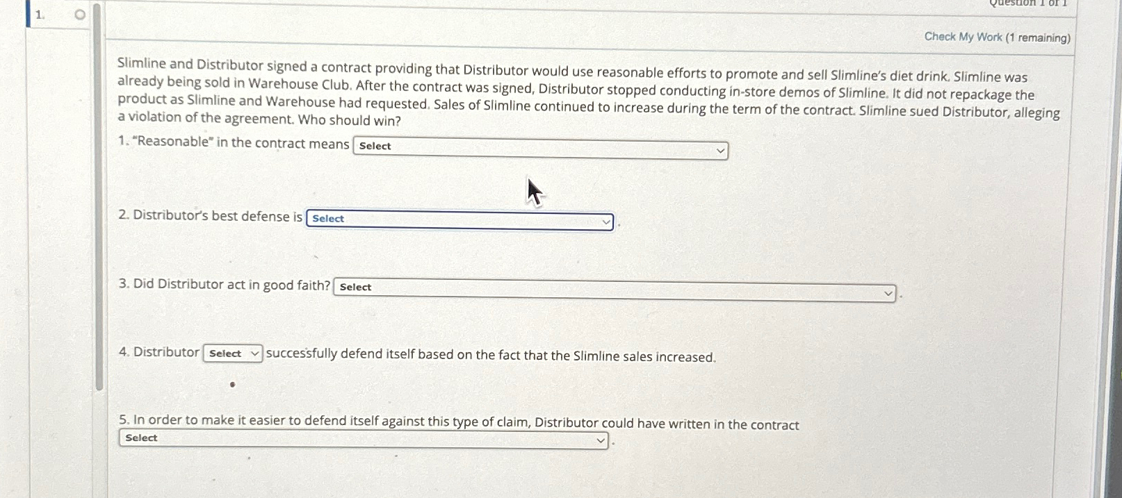  Check My Work (1 remaining) Slimline and Distributor signed a contract