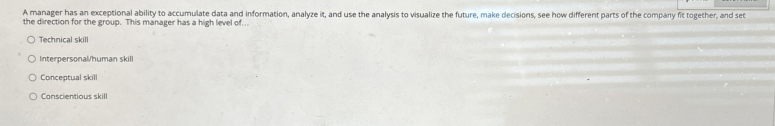 A manager has an exceptional ability to accumulate data and information,