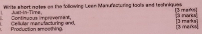  Write short notes on the following Lean Manufacturing tools and techniques