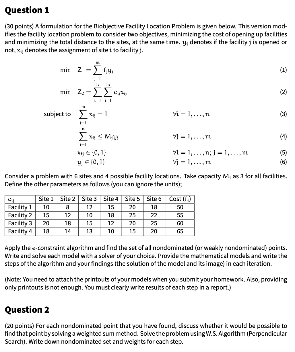  Question 1 (30 points) A formulation for the Biobjective Facility Location