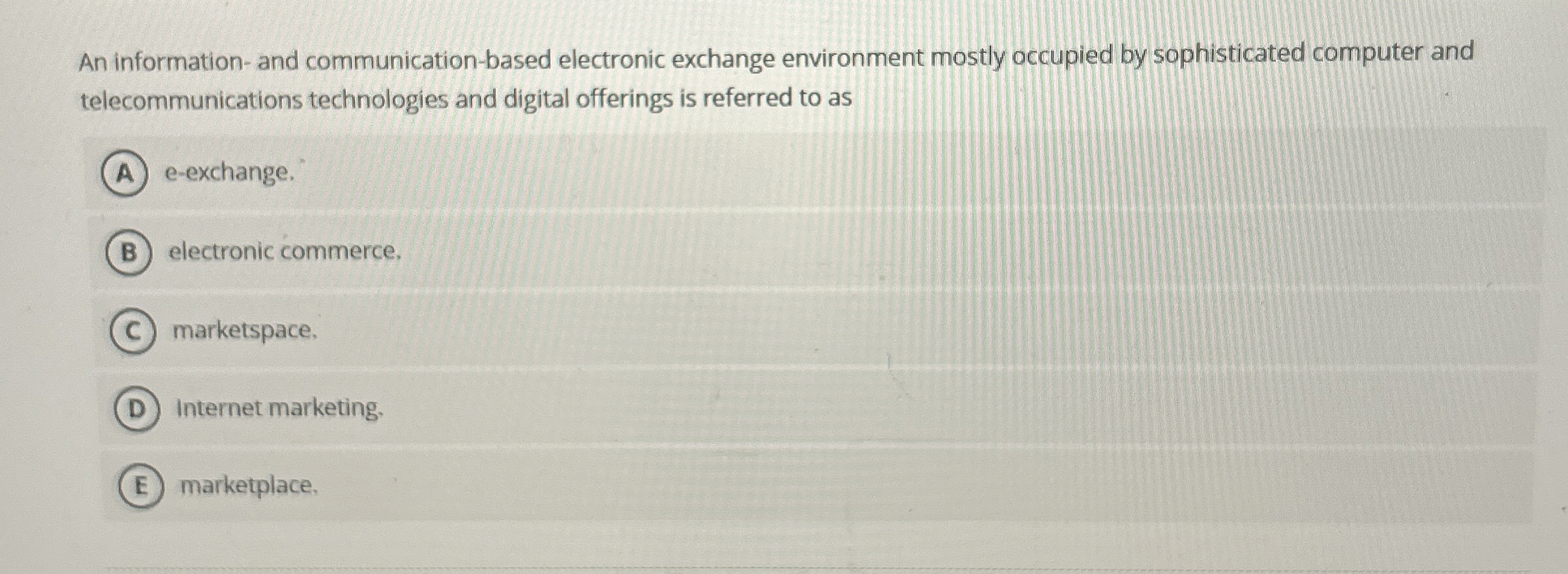  An information- and communication-based electronic exchange environment mostly occupied by sophisticated