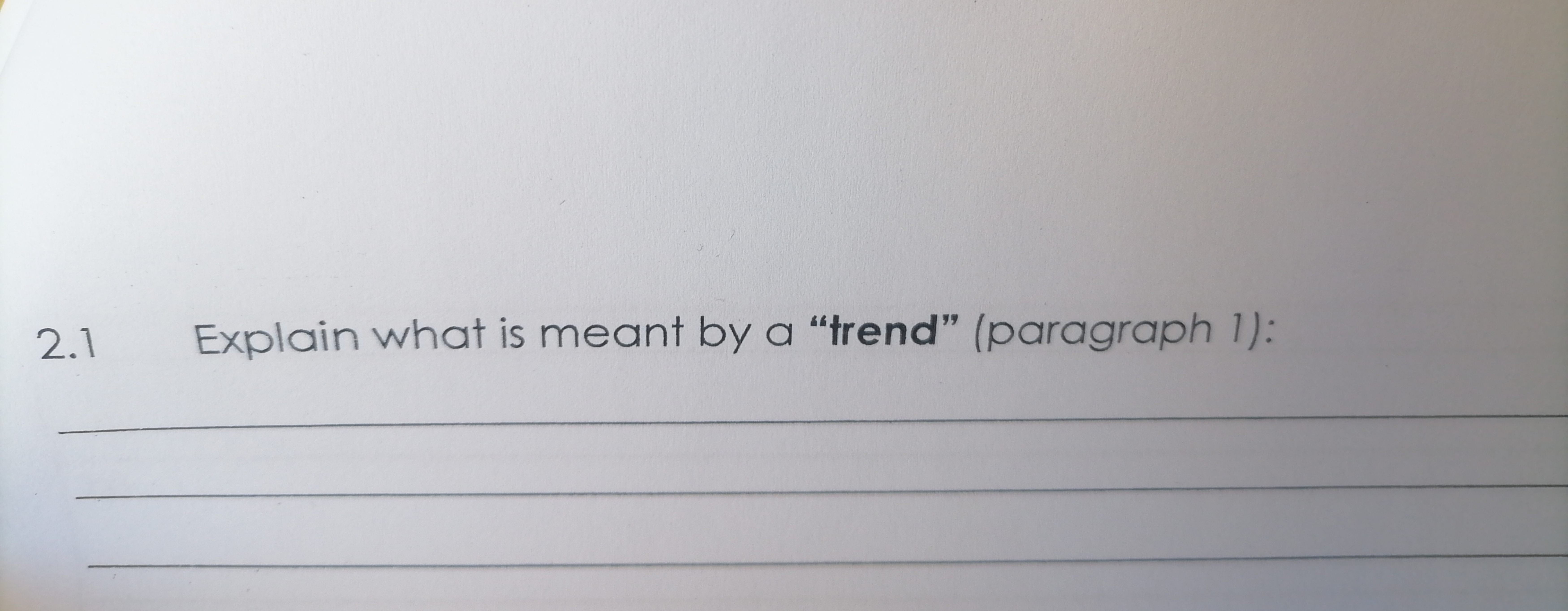  2.1 Explain what is meant by a "trend" (paragraph 1): 